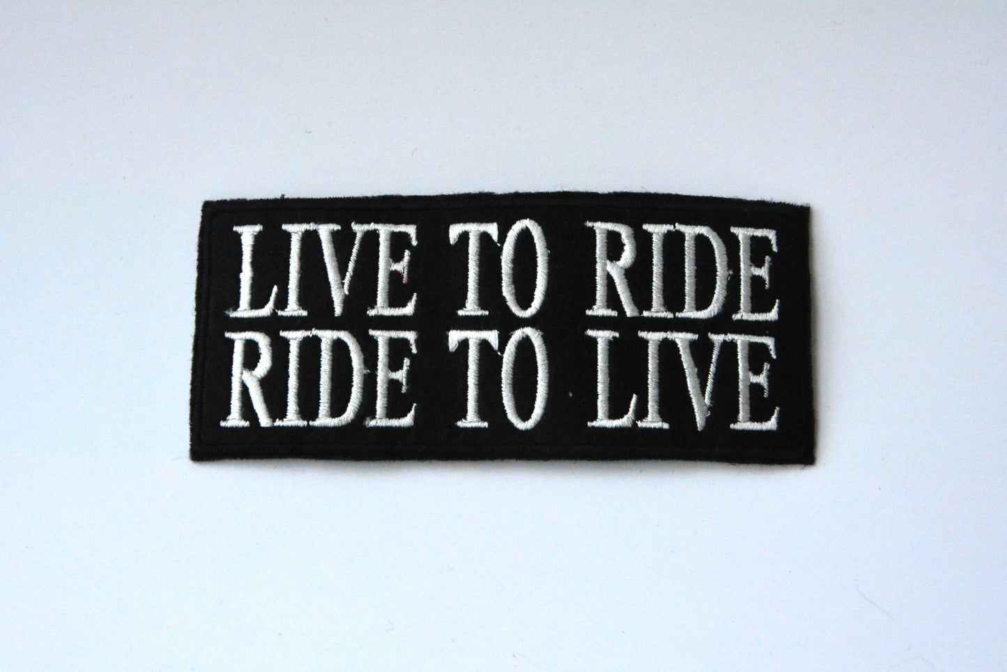 Live To Ride Ride To Live - Iron On Patch