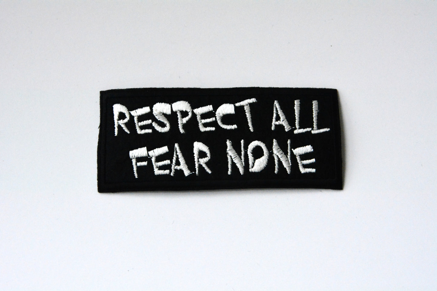 Respect All Fear None - Iron On Patch