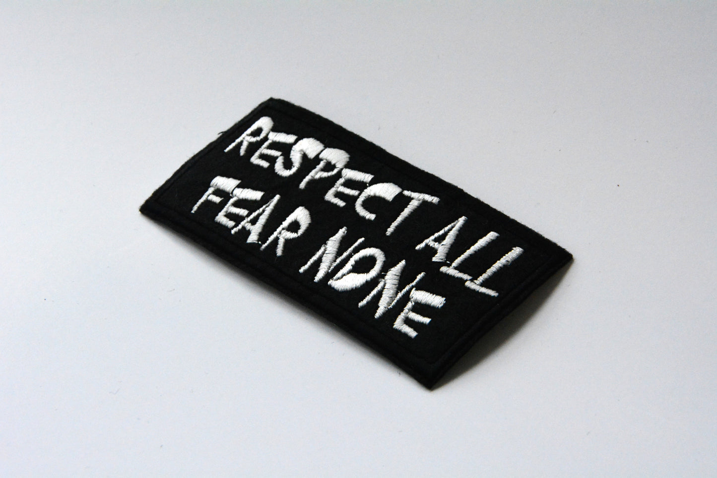 Respect All Fear None - Iron On Patch
