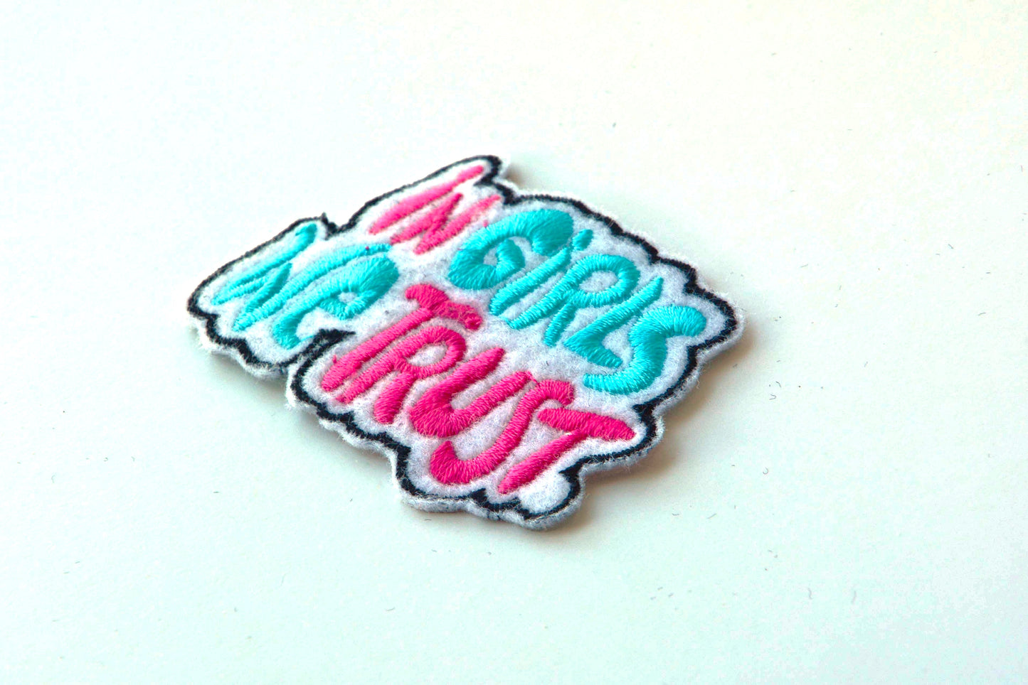 In Girls We Trust - Iron On Patch